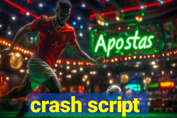 crash script